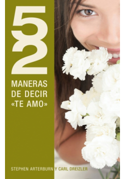 52 Maneras de Decir "Te Amo" = 52 Simple Ways to Say "I Love You"