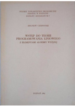 Wstęp do teorii programowania liniowego z elementami algebry wyższej