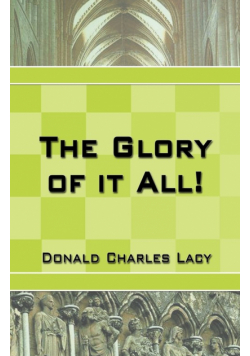 The Glory of it All
