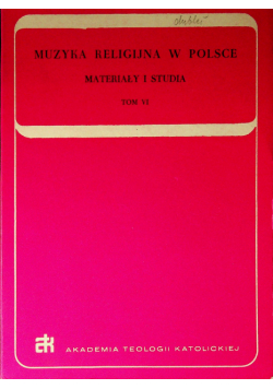 Muzyka religijna w Polsce Tom VI