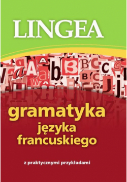 Gramatyka języka francuskiego z praktycznymi przykładami