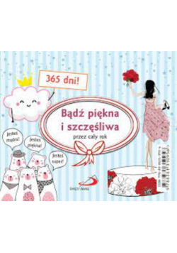 Bądź piękna i szczęśliwa przez cały rok