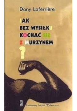 Jak bez wysiłku kochać się z murzynem