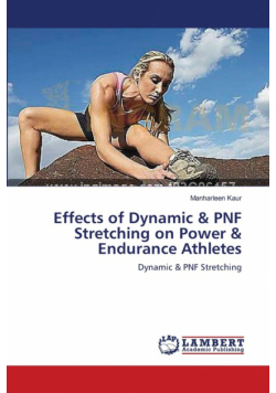 Effects of Dynamic & PNF Stretching on Power & Endurance Athletes