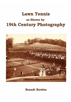 Lawn Tennis as shown by 19th Century Photography