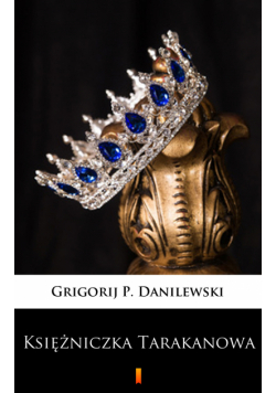 Księżniczka Tarakanowa. Romans historyczny