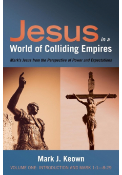 Jesus in a World of Colliding Empires, Volume One