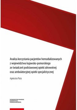 Analiza korzystania pacjentów hemodializowanych z województwa kujawsko-pomorskiego ze świadczeń podstawowej opieki zdrowotnej