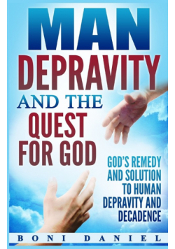 Man Depravity and the Quest for God