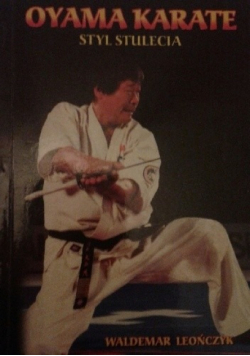 Oyama karate Styl stulecia