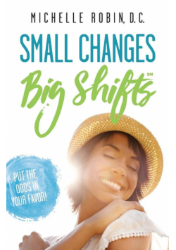 Small Changes Big Shifts