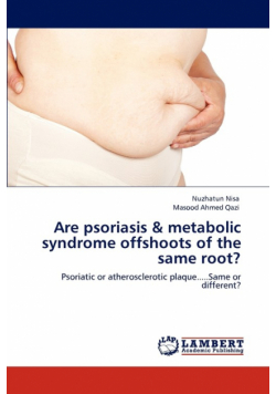 Are psoriasis & metabolic syndrome offshoots of the same root?