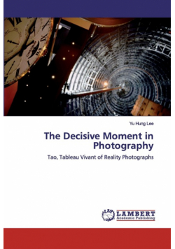 The Decisive Moment in Photography