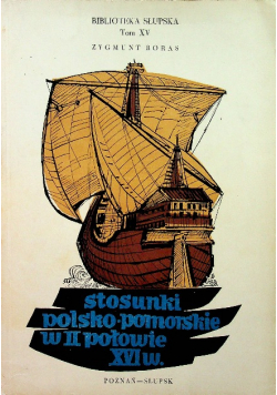 Stosunki polsko pomorskie w II połowie XVI wieku