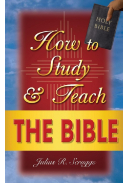 How to Study and Teach the Bible