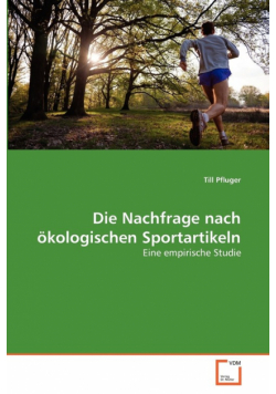 Die Nachfrage nach ökologischen Sportartikeln