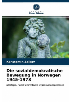 Die sozialdemokratische Bewegung in Norwegen 1945-1973