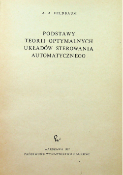 Podstawy teorii optymalnych układów sterowania automatycznego