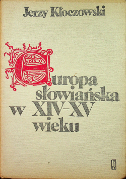 Europa słowiańska w XIV  XV wieku
