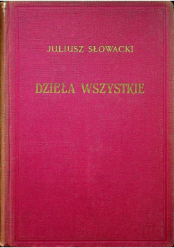 Słowacki Dzieła wszystkie Tom XII Część I