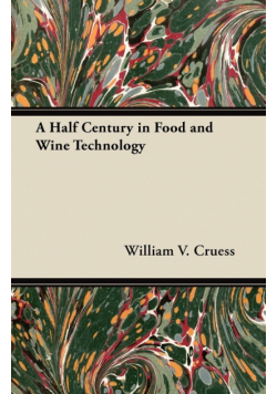 A Half Century in Food and Wine Technology