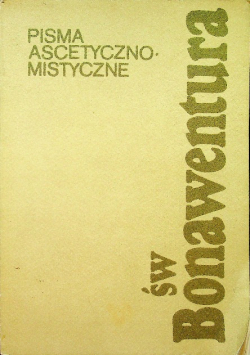 Pisma ascetyczno - mistyczne