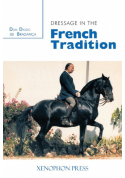 Dressage in the French Tradition