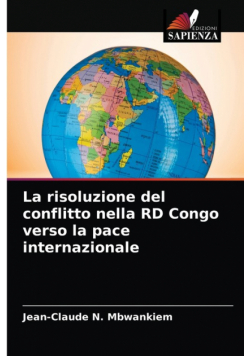 La risoluzione del conflitto nella RD Congo verso la pace internazionale