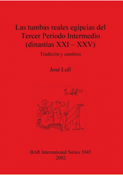 Las tumbas reales egipcias del Tercer Período Intermedio (dinastías XXI - XXV)