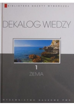 Dekalog wiedzy Tom 1 Ziemia
