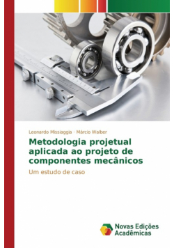 Metodologia projetual aplicada ao projeto de componentes mecânicos