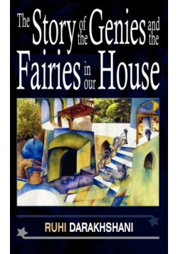The Story of the Genies and the Fairies in Our House