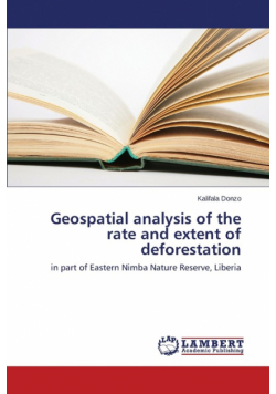 Geospatial Analysis of the Rate and Extent of Deforestation