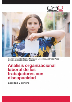 Analisis organizacional laboral de los trabajadores con discapacidad