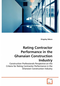 Rating Contractor Performance in the Ghanaian Construction Industry