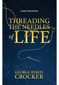 Threading the Needles of Life