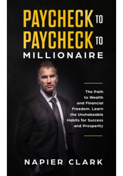 Paycheck to Paycheck to Millionaire