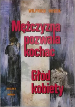 Mężczyzna pozwala kochać Głód kobiety