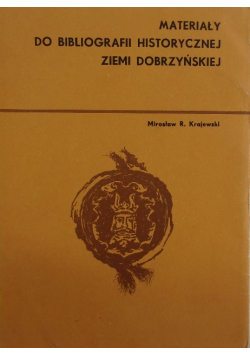 Materiały do bibliografii historycznej Ziemi Dobrzyńskiej