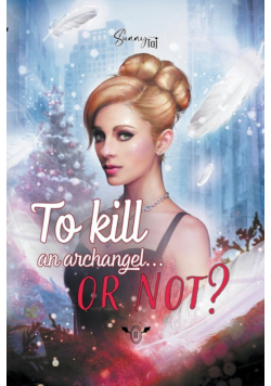 To kill an Archangel at Christmas... or not ?
