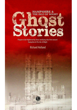 Hampshire the Isle of Wight Ghost Stories