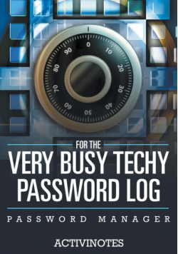 For The Very Busy Techy Password Log - Password Manager