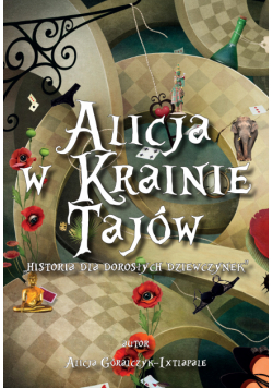 Alicja w Krainie Tajów. "Historia dla Dorosłych Dziewczynek"