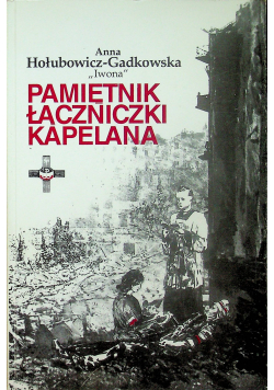 Pamiętnik łączniczki Kapelana z autografem autorki