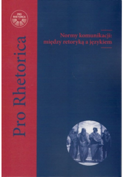 Normy komunikacji między retoryką a językiem