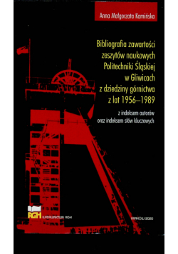 Bibliografia zawartości zeszytów naukowych Politechniki Śląskiej w Gliwicach z dziedziny górnictwa z lat 1956 1989