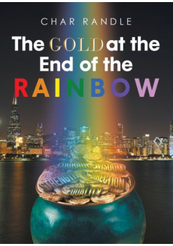 The Gold at the End of the Rainbow