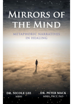 Mirrors of the Mind - Metaphoric Narratives in Healing