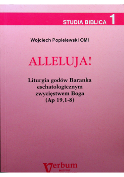 Alelleuja liturgia godów Baranka eschatologicznym zwycięstwem Boga