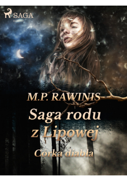 Saga rodu z Lipowej. Saga rodu z Lipowej 25: Córka diabła